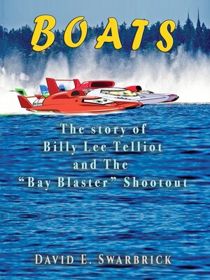 cover image of Boats the story of Billy Lee Telliot and the "Bay Blaster" Shootout